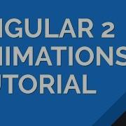 Angular 2 Animations Tutorial