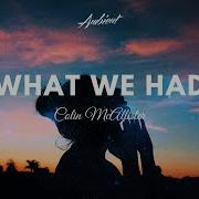 Colin McAllister What We Had