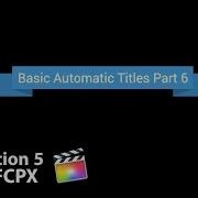 Motion 5 Tutorial Basic Automatic Titles Part 6