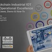 BLOCKCHAIN INDUSTRIAL IOT FOR OPERATIONAL EXCELLENCE USE CASES DEMO HOW TO
