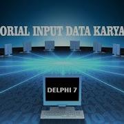 Tutorial Data Input Of Employees At Delphi 7 PART 1