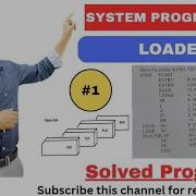 Loader System Programming Examples 1 Problem Based On Direct Linking Loader Linker And Loader