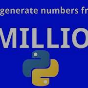 How To Generate 0 To 1 Million Python