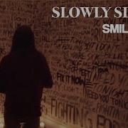 Slowly Slowly Smile Lines Official Music Video