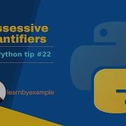 Python Tip 22 Possessive Quantifiers