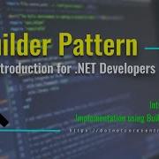 Builder Design Pattern An Introduction For NET Developers NET 5 And C