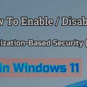 How To Enable Disable Virtualization Based Security VBS In Windows 11