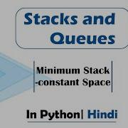 Minimum Stack Constant Space Module Basics Data Structures In Hindi Python Video 18