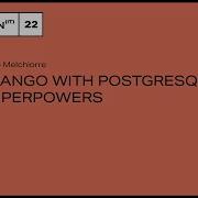 Django With PostgreSQL Superpowers Paolo Melchiorre