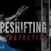 The Shapeshifting Detective Teaser Trailer PS4