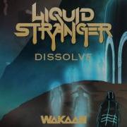 Liquid Stranger Dissolve Original Mix