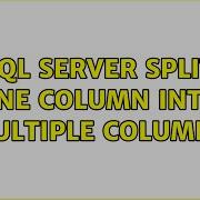 SQL Server Split One Column Into Multiple Columns