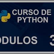 CURSO DE PYTHON 2020 DESDE CERO COMPLETO 37 MODULOS