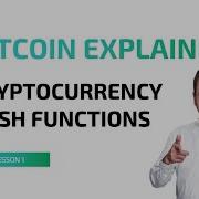 Cryptocurrency Hash Functions Bitcoin Explained Lesson 1