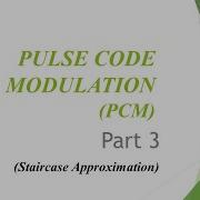 Pulse Code Modulation PCM Part 3