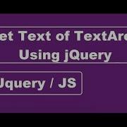 How To Get Text Of TextArea Using JQuery