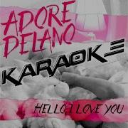 Adore Delano Hello I Love You Karaoke