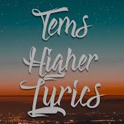 Tems Higher Lyric Video