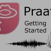 SLHS 1301 Class 10 20 Getting Started With Praat
