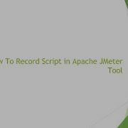 How To Record The Script In Apache JMeter Tool
