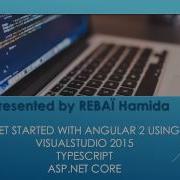 Get Started With Angular 2 Using VisualStudio 2015 TypeScriptASP NET Core