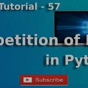 Repetition Of List In Python Tutorial 57 Python Tutorial