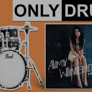 Back To Black Amy Winehouse Only Drums Isolated