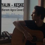 Yalın Keşke Kerem Ağca Cover