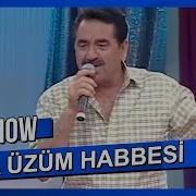Kara Üzüm Habbesi İbrahim Tatlıses