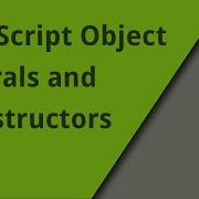 Object Literals And Constructors