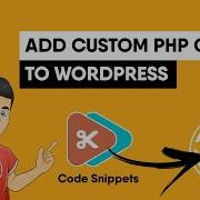 How To Add Custom PHP Code To WordPress Using Code Snippets Plugin