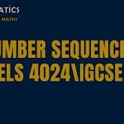 NUMBER SEQUENCES PART 1 O LEVELS MATHS O LEVELS 4024 IGCSE 0580