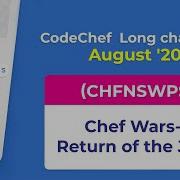 CodeChef August Long Challenge 2020 Chef Wars Return Of The Jedi CHEFWARS