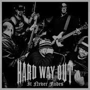 EGxHC Hard Way Out It Never Fades 2022 Full EP