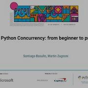 Tutorial Santiago Basulto Python Concurrency From Beginner To Pro
