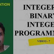7 Integer Programming Binary Integer Programming Optimization Using Excel