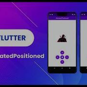 Flutter Animation Widget 22 AnimatedPositioned Positioned FloatingActionButton Speed Code