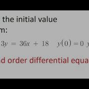 Solving Initial Value Problems Second Order Differential Equations Y 4y 35 36x 18