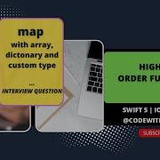 Higher Order Functions In Swift 5 Map With Array Dict And Custom Type Interviewquestions Ios