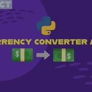 Building A Currency Converter App Using Python In 10 Minutes