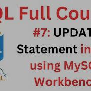 SQL Tutorial 7 UPDATE Statement In SQL Update Data In Existing Table MySQL MySQL Workbench