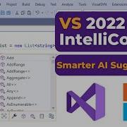 Supercharge Your Coding With IntelliCode In Visual Studio 2022
