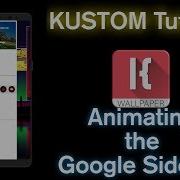 KLWP Tutorial Google Sidebar Part 5 ANIMATIONS