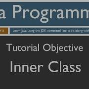 Learn Java Programming Inner Class Tutorial