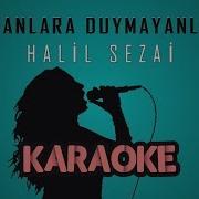 Halil Sezai Duyanlara Duymayanlara Karaoke Video