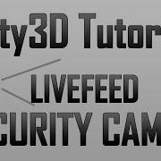 Creating A Livefeed Security Camera In Unity Pro JavaScript Unity4