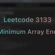 Minimum Array End LeetCode 3133 Java