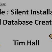 Oracle Silent Installation And Database Creation