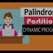 Programmers Learn Palindrome Partitioning Problem In Less Than 20 Minutes