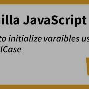 How To CamelCase Variables In JavaScript